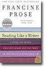 Reading Like a Writer by Francine Prose